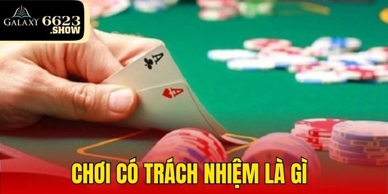 Chơi có trách nhiệm là gì?